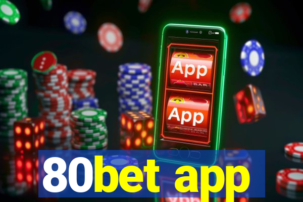 80bet app